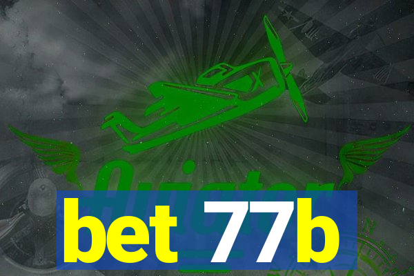 bet 77b